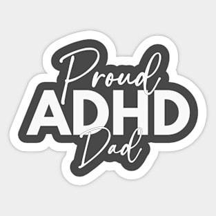 Proud ADHD Dad Sticker